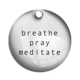 breathe pray meditate word pendant