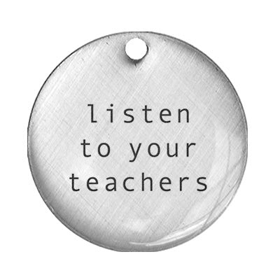 listen to your teachers