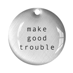 make good trouble word pendant